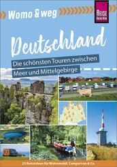 Reise Know-How Womo & weg: N&ouml;rdliches Deutschland - Die sch&ouml;nsten Touren zwischen Meer und Mittelgebirge