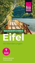Reise Know-How Wanderf&uuml;hrer Eifel : 40 Wanderungen, mit GPS-Tracks