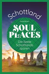 Soul Places Schottland - Die Seele Schottlands sp&uuml;ren