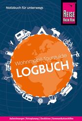 Reise Know-How Wohnmobil-Tourguide Logbuch: Notizbuch f&uuml;r unterwegs