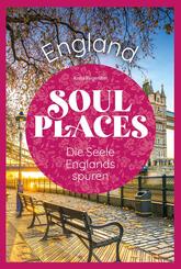 Soul Places England - Die Seele Englands sp&uuml;ren