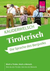Reise Know-How Sprachf&uuml;hrer  Tirolerisch - die Sprache des Bergvolks