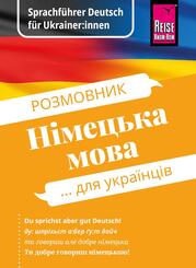 Reise Know-How Sprachf&uuml;hrer Deutsch f&uuml;r Ukrainer:innen / Rosmownyk - Nimezka mowa dlja ukrajinziw