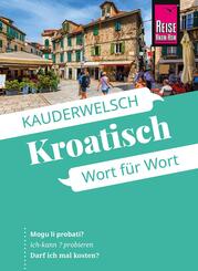 Reise Know-How Sprachf&uuml;hrer  Kroatisch - Wort f&uuml;r Wort