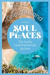 Soul Places Griechenland - Die Seele Griechenlands sp&uuml;ren