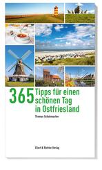 365 Tipps f&uuml;r einen sch&ouml;nen Tag in Ostfriesland