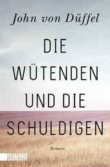 Die W&uuml;tenden und die Schuldigen