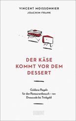 Der K&auml;se kommt vor dem Dessert