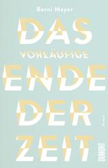 Das vorl&auml;ufige Ende der Zeit