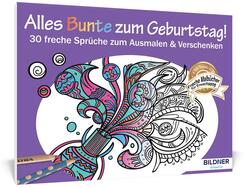Malbuch f&uuml;r Erwachsene: Alles Bunte zum Geburtstag!