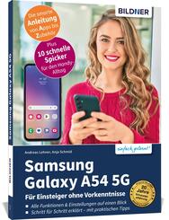 Samsung Galaxy A54 5G - F&uuml;r Einsteiger ohne Vorkenntnisse