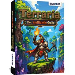 Terraria - Der gro&szlig;e inoffizielle Guide