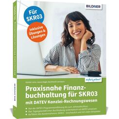Praxisnahe Finanzbuchhaltung f&uuml;r SKR03 mit DATEV Kanzlei-Rechnungswesen