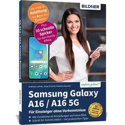 Samsung Galaxy A16 / A16 5G - F&uuml;r Einsteiger ohne Vorkenntnisse