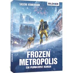 Frozen Metropolis - Ein Permafrost Roman