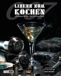 Lizenz zum Kochen - 50 Rezepte aus der Welt von James Bond 007
