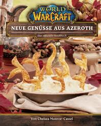 World of Warcraft: Neue Gen&uuml;sse aus Azeroth - Das offizielle Kochbuch