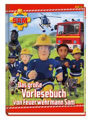 Feuerwehrmann Sam: Das gro&szlig;e Vorlesebuch von Feuerwehrmann Sam