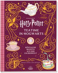 Aus den Filmen zu Harry Potter: Teatime in Hogwarts - K&ouml;stliche Rezepte aus der Zauberwelt