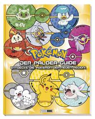 Pok&eacute;mon: Der Paldea-Guide: Entdecke die Pok&eacute;mon der neuen Region
