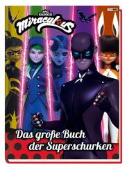 Miraculous: Das gro&szlig;e Buch der Superschurken