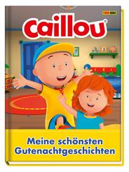 Caillou: Die sch&ouml;nsten Gutenachtgeschichten