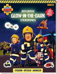 Feuerwehrmann Sam: Der gro&szlig;e Glow-in-the-Dark Stickerspa&szlig;: Stickern - R&auml;tseln - Ausmalen