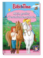 Bibi & Tina: Mein gro&szlig;er Geschichtenschatz