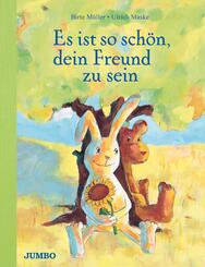 Es ist so sch&ouml;n, dein Freund zu sein