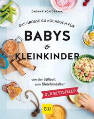 Das gro&szlig;e GU Kochbuch f&uuml;r Babys & Kleinkinder