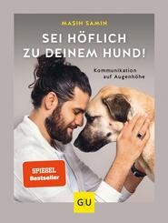Sei h&ouml;flich zu deinem Hund!