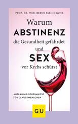 Warum Abstinenz die Gesundheit gef&auml;hrdet und Sex vor Krebs sch&uuml;tzt