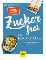 Zuckerfrei f&uuml;r Berufst&auml;tige