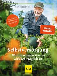 Selbstversorgung: Was im eigenen Garten wirklich m&ouml;glich ist