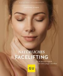 Nat&uuml;rliches Facelifting