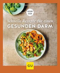Schnelle Rezepte f&uuml;r einen gesunden Darm