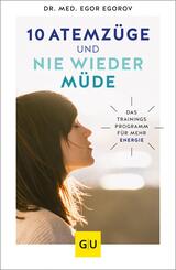 10 Atemz&uuml;ge und nie wieder m&uuml;de