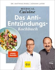 Medical Cuisine - das Anti-Entz&uuml;ndungskochbuch