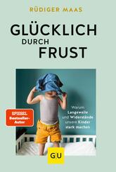 Gl&uuml;cklich durch Frust