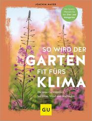 So wird der Garten fit f&uuml;rs Klima