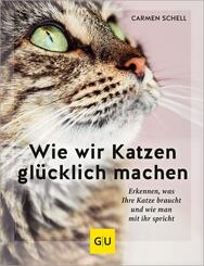 Wie wir Katzen gl&uuml;cklich machen
