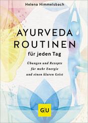 Ayurveda-Routinen f&uuml;r jeden Tag