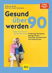 Gesund &uuml;ber 90 werden