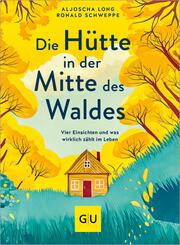 Die H&uuml;tte in der Mitte des Waldes