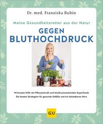 Meine Gesundheitsretter aus der Natur gegen Bluthochdruck