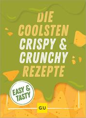 Die coolsten Crispy- und Crunchy-Rezepte