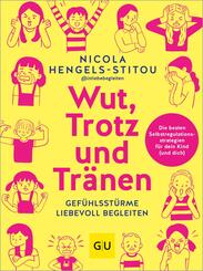 Wut, Trotz und Tr&auml;nen