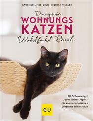 Das gro&szlig;e Wohnungskatzen-Wohlf&uuml;hl-Buch
