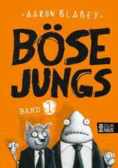 B&ouml;se Jungs (Band 1).Bd.1
