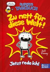 Ruperts Tagebuch - Zu nett f&uuml;r diese Welt!